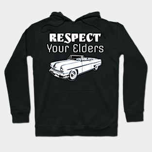 Old School Classic Car Respect Your Elders Hoodie